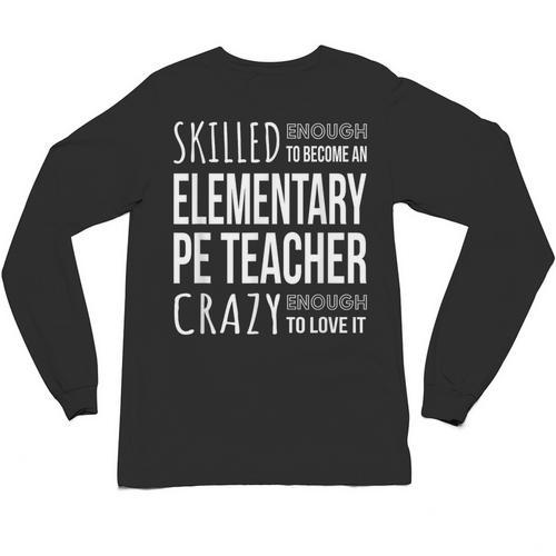 Elementary PE Teacher Tshirt Appreciation Unisex Long Sleeve T-Shirt - teacherstshirts.com UK