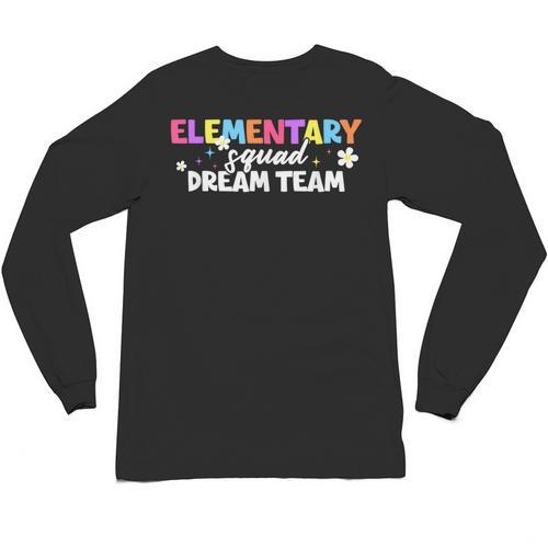 Elementary Squad Dream Team Teacher Student Back To School Unisex Long Sleeve T-Shirt - teacherstshirts.com AU