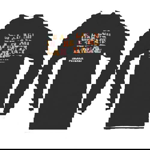 ESL Teacher We All Laugh In The Same Language Unisex Long Sleeve T-Shirt - teacherstshirts.com