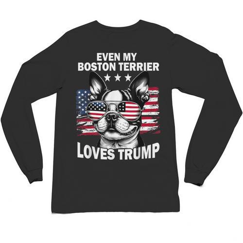Even My Boston Terrier Loves Trump Trump Supporter Dog Lover Unisex Long Sleeve T-Shirt - Bostonterriersmerch.com