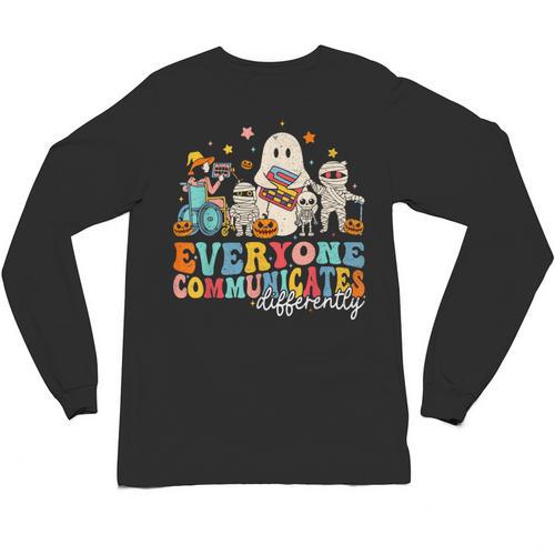 Everyone Communicates Differently Halloween SLP Sped Teacher Unisex Long Sleeve T-Shirt - teacherstshirts.com AU
