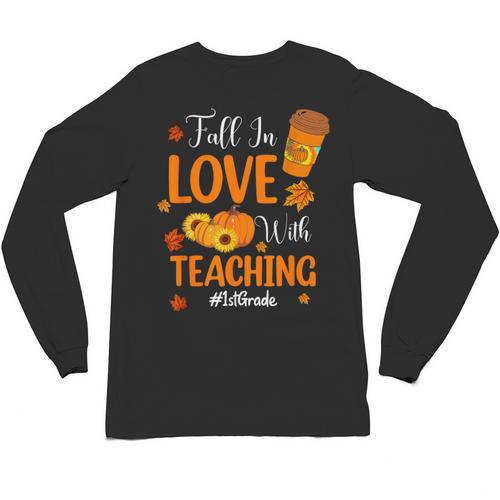 Fall In Love With Teaching 1st Grade Teacher Thanksgiving For Men Women Girls Kids Unisex Long Sleeve T-Shirt - teacherstshirts.com CA