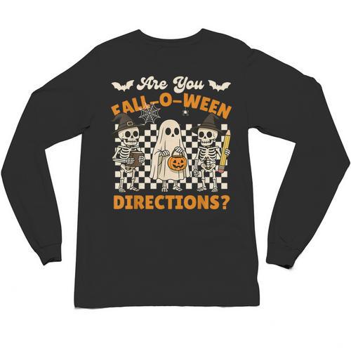 Are You Fall o Ween Directions Halloween Skeleton Teacher Unisex Long Sleeve T-Shirt - teacherstshirts.com