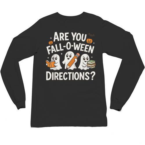 Are You Fall O Ween Directions Halloween Teacher Ghosts Unisex Long Sleeve T-Shirt - teacherstshirts.com DE