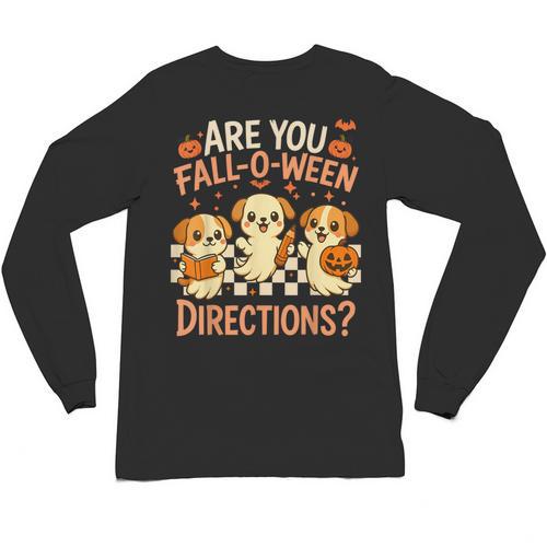 Are You Fall O Ween Directions Teacher Halloween Dog Ghost Unisex Long Sleeve T-Shirt - teacherstshirts.com