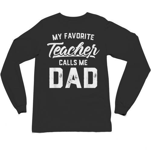 My Favorite Teacher Calls Me Dad Shirt Father's Day For Men Kids Unisex Long Sleeve T-Shirt - teacherstshirts.com DE