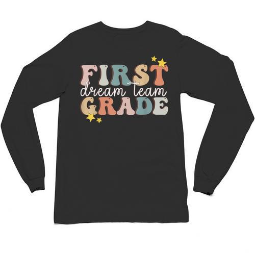 First Grade Dream Team First Day Of 1st Grade Teachers For Men Women Unisex Long Sleeve T-Shirt - teacherstshirts.com UK