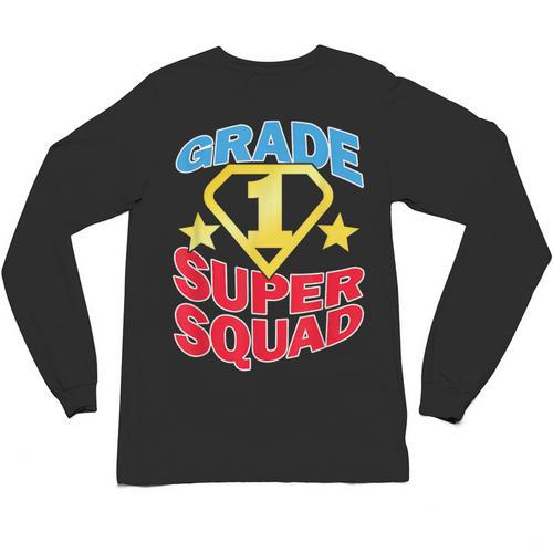 Grade 1 Super Squad Superhero Teacher Team Unisex Long Sleeve T-Shirt - teacherstshirts.com AU