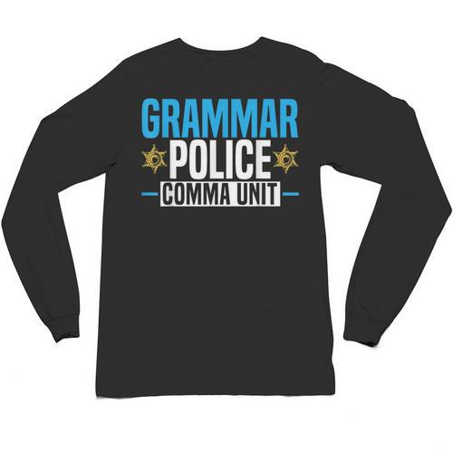 Grammar Police Comma Unit English Teacher Grammar Teacher For Men Women Unisex Long Sleeve T-Shirt - teacherstshirts.com UK