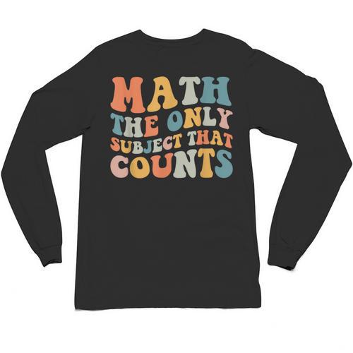 Groovy Math Is The Only Subject That Counts Math Teacher For Men Women Girls Kids Unisex Long Sleeve T-Shirt - teacherstshirts.com