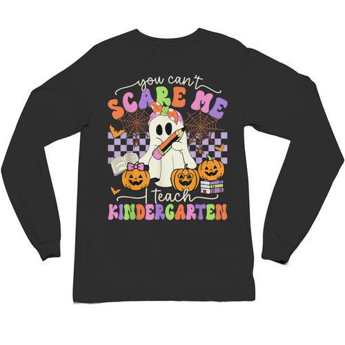 Halloween Teacher You Can't Scare Me I Teach Kindergarten Unisex Long Sleeve T-Shirt - teacherstshirts.com