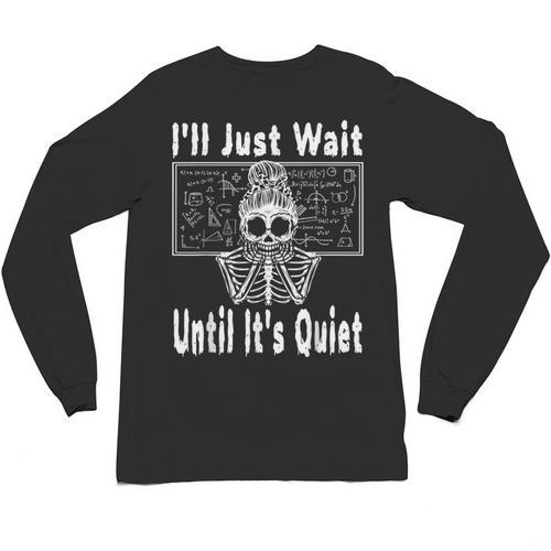 Halloween Teacher Math I'Ll Just Wait Until It's Quiet Unisex Long Sleeve T-Shirt - teacherstshirts.com AU