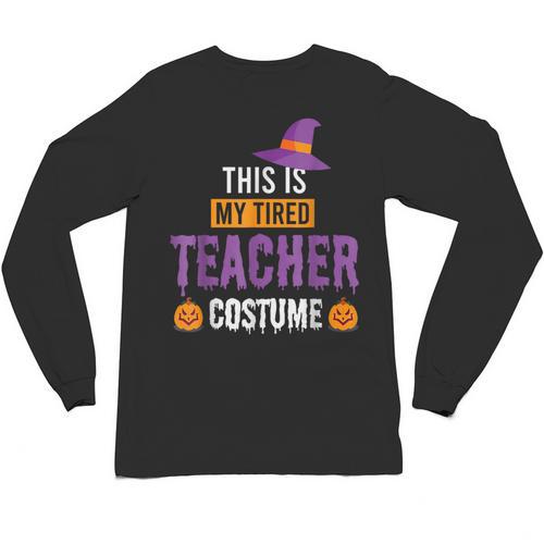 Halloween Teachers This Is My Tired Teacher Costume Unisex Long Sleeve T-Shirt - teacherstshirts.com AU
