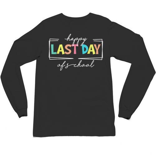 Happy Last Day Of School Shirt Men Women Teacher Student Unisex Long Sleeve T-Shirt - teacherstshirts.com