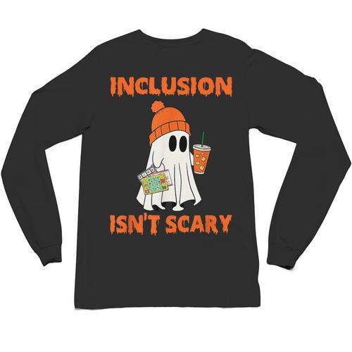 Inclusion Isn't Scary Shirt Halloween SLP Sped Teacher Unisex Long Sleeve T-Shirt - teacherstshirts.com CA
