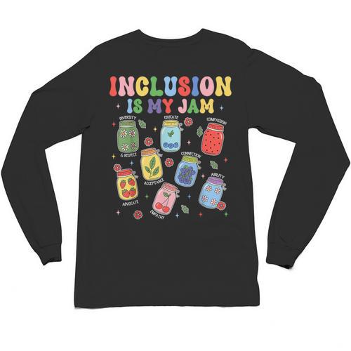 Inclusion Is My Jam SPED Teacher Special Education Life Unisex Long Sleeve T-Shirt - teacherstshirts.com