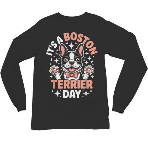 It’s A Boston Terrier Day Pet Cute Dog Lover Cartoon Unisex Long Sleeve T-Shirt - Bostonterriersmerch.com