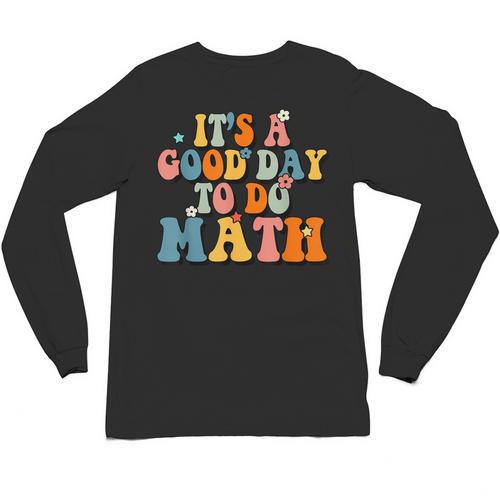 Its A Good Day To Do Math Retro Math Teacher Student Unisex Long Sleeve T-Shirt - teacherstshirts.com AU