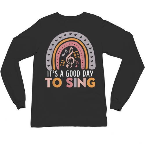 It's A Good Day To Sing Back To School Music Teacher Unisex Long Sleeve T-Shirt - teacherstshirts.com