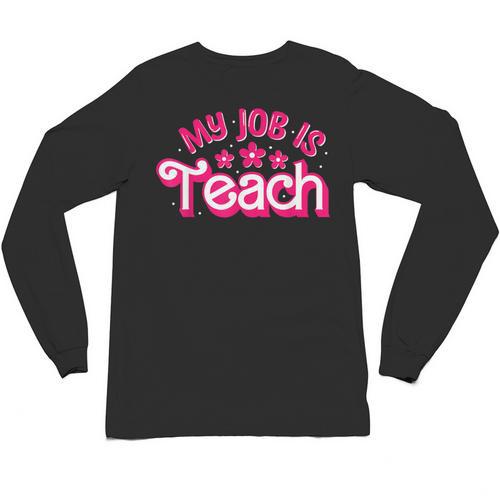 My Job Is Teach Pink Retro Female Teacher Life Women Unisex Long Sleeve T-Shirt - teacherstshirts.com