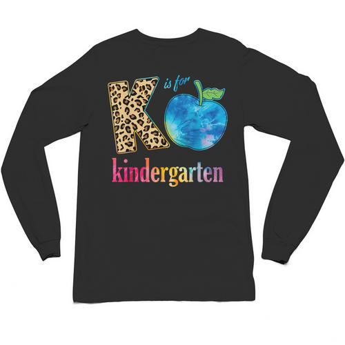 K Is For Kindergarten Teacher Tie Dye Back To School Kinder For Men Women Girls Kids Unisex Long Sleeve T-Shirt - teacherstshirts.com CA
