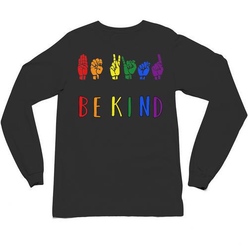 Be Kind Pride Sign Language Rainbow Teachers Interpreter ASL Unisex Long Sleeve T-Shirt - teacherstshirts.com UK