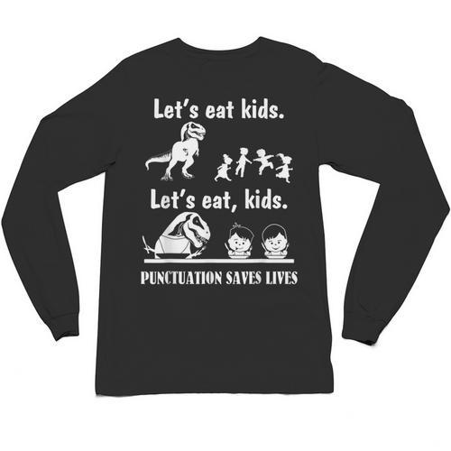 Let's Eat Kids Fun Dinosaurs Grammar Teacher Unisex Long Sleeve T-Shirt - teacherstshirts.com AU