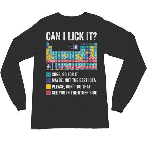Can I Lick It Periodic Table Of Elements Science Teacher Unisex Long Sleeve T-Shirt - teacherstshirts.com AU