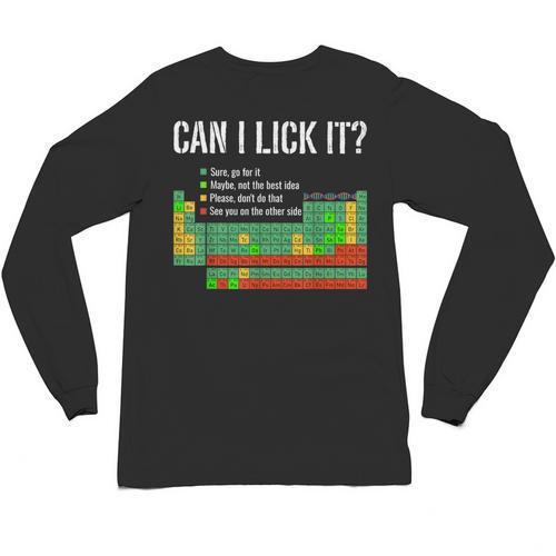 Can I Lick It Periodic Table Science Teacher Student Unisex Long Sleeve T-Shirt - teacherstshirts.com UK