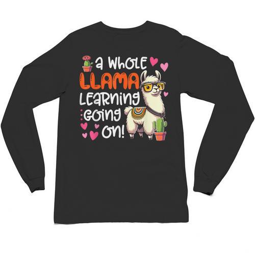 Llama Learning Teachers Students Alpaca Lover Back To School Unisex Long Sleeve T-Shirt - teacherstshirts.com CA