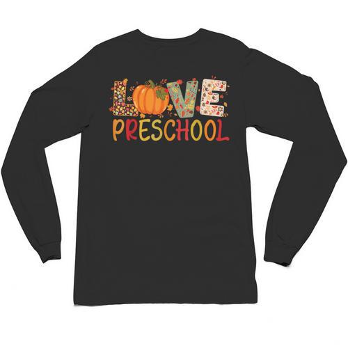Love Preschool Happy Fall Thanksgiving Women Teacher Unisex Long Sleeve T-Shirt - teacherstshirts.com UK