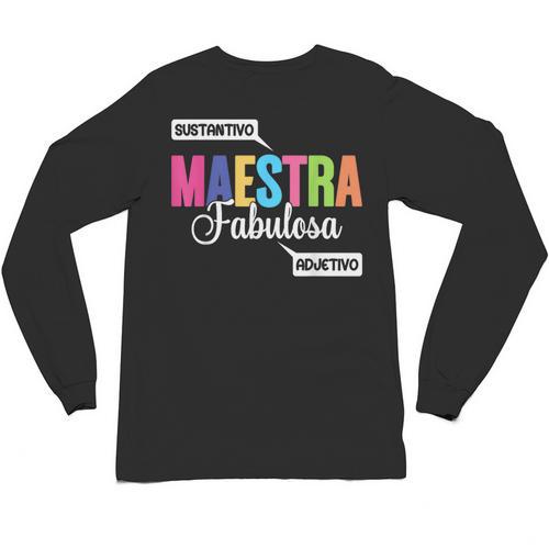 Maestra Fabulosa Bilingual Spanish Espanol Teacher School Unisex Long Sleeve T-Shirt - teacherstshirts.com AU