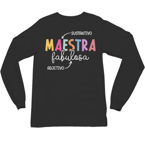Maestra Fabulosa Maestra De EspañOl Spanish Teacher Unisex Long Sleeve T-Shirt - teacherstshirts.com AU