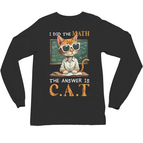 I Did The Math The Answer Is Cats Math Cat Teacher Unisex Long Sleeve T-Shirt - teacherstshirts.com DE