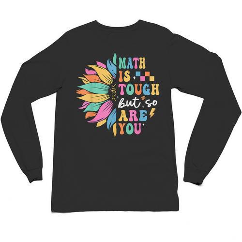Math Is Tough But So Are You Back To School Math Teacher Kid Unisex Long Sleeve T-Shirt - teacherstshirts.com