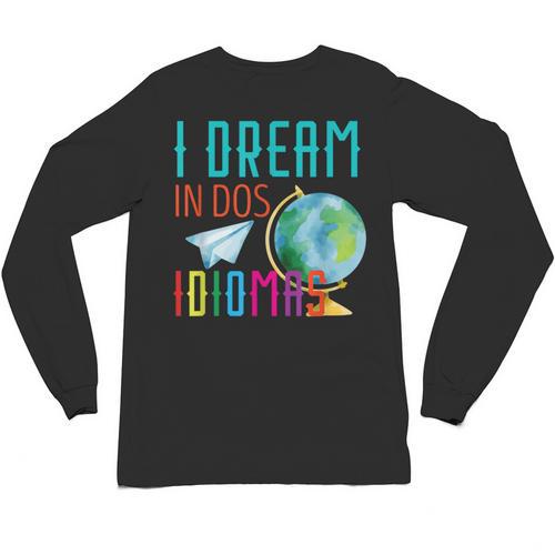 Multilingual Teacher In Dos Idiomas Linguist Language Unisex Long Sleeve T-Shirt - teacherstshirts.com