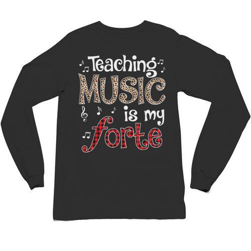 Music Teacher Teaching Music Is My Forte For Music Lovers Unisex Long Sleeve T-Shirt - teacherstshirts.com AU