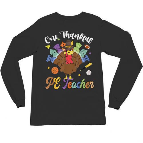 One Thankful PE Teacher Turkey Thanksgiving -Adults & Kids Classic Fit Polyester 100 Short Sleeve Unisex Long Sleeve T-Shirt - teacherstshirts.com UK