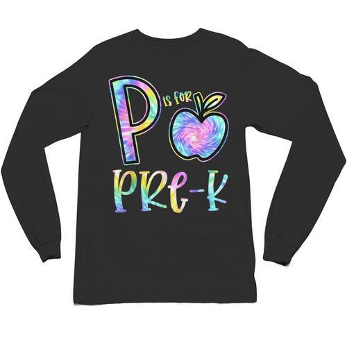 P Is For Pre-K Preschool Teacher Tie Dye Back To School Unisex Long Sleeve T-Shirt - teacherstshirts.com DE
