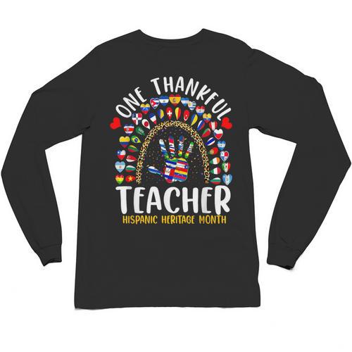 Hispanic Heritage Month One Thankful Teacher Rainbow Unisex Long Sleeve T-Shirt - teacherstshirts.com AU