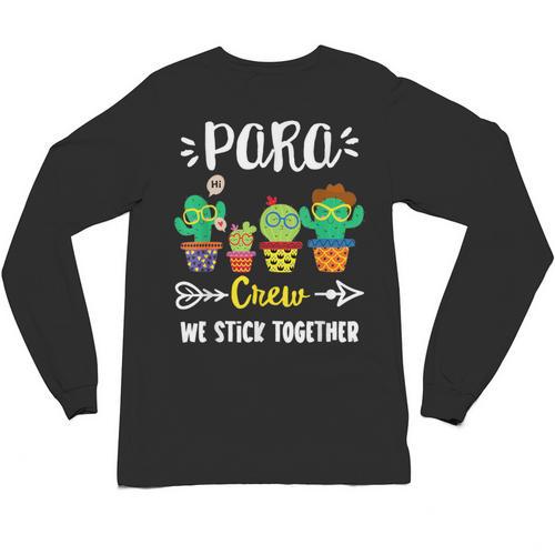 PARA Crew School Cactus Team PARA Teacher Squad For Men Women Kids Unisex Long Sleeve T-Shirt - teacherstshirts.com