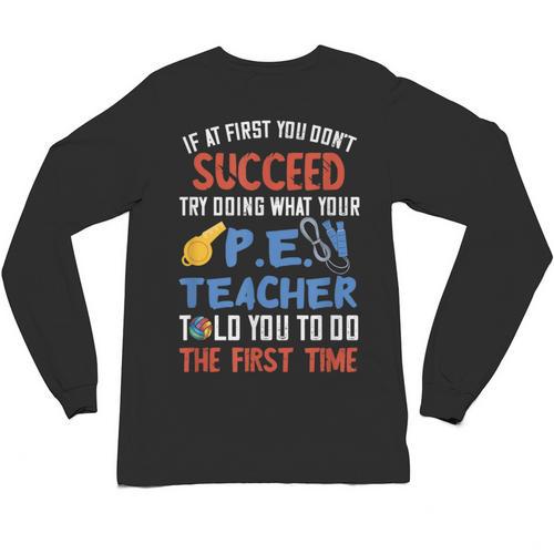 PE Teacher Succeed Sport Teacher School Fitness Gym Class Men Women Unisex Long Sleeve T-Shirt - teacherstshirts.com CA