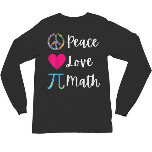 Peace Love Math Maths Teacher Pi Symbol Men Women Unisex Long Sleeve T-Shirt - teacherstshirts.com