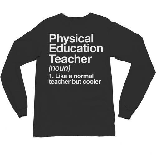 Physical Education Teacher Definition Sports PE School Unisex Long Sleeve T-Shirt - teacherstshirts.com AU