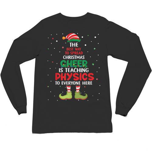 Physics Teacher Christmas Elf Christmas Cheer Unisex Long Sleeve T-Shirt - teacherstshirts.com UK