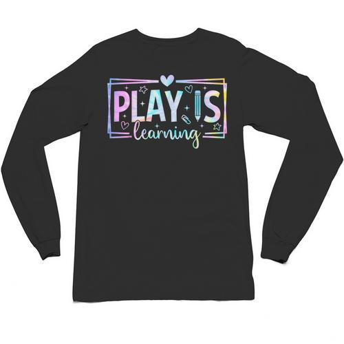 Play Is Learning Kindergarten Teacher Team Women Unisex Long Sleeve T-Shirt - teacherstshirts.com AU