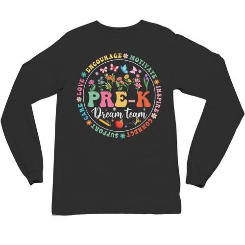 Pre-K Dream Team Back To School Teacher Flower Unisex Long Sleeve T-Shirt - teacherstshirts.com DE