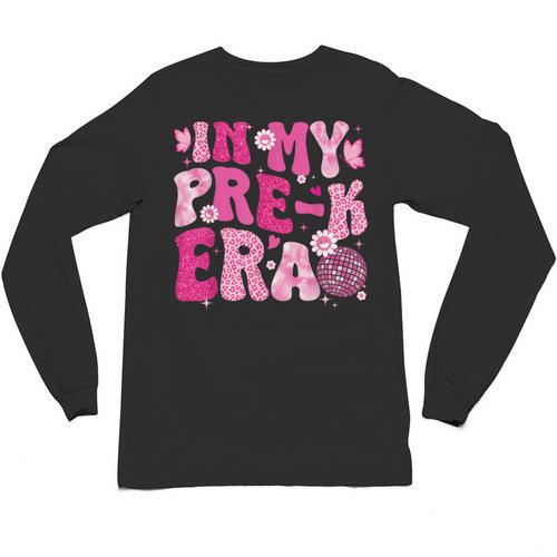 In My Pre-K Era Teachers Women Back To School Kids Girls Unisex Long Sleeve T-Shirt - teacherstshirts.com UK