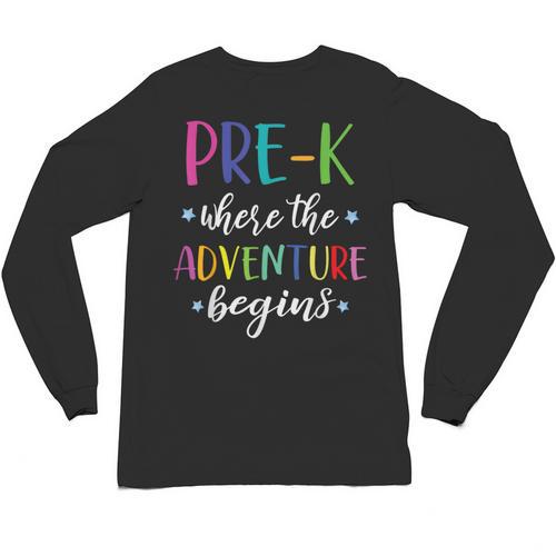 Pre-K Teacher Adventure Begins First Day Preschool Teachers Unisex Long Sleeve T-Shirt - teacherstshirts.com AU