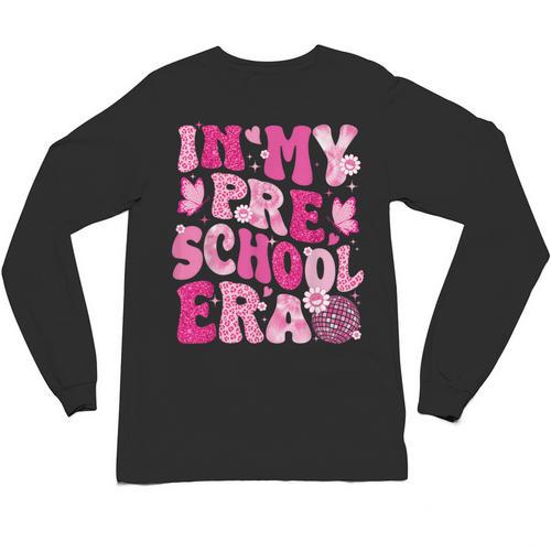 In My Preschool Era Teachers Women Back To School Kids Girls Unisex Long Sleeve T-Shirt - teacherstshirts.com UK